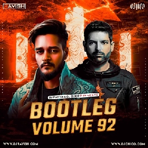 Bootleg Vol.92 - Dj Ravish X Dj Chico